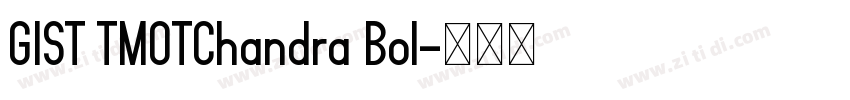 GIST TMOTChandra Bol字体转换